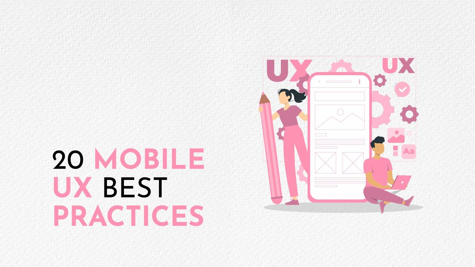 Top 20 Must-Know Mobile App UX Best Practices [2026]